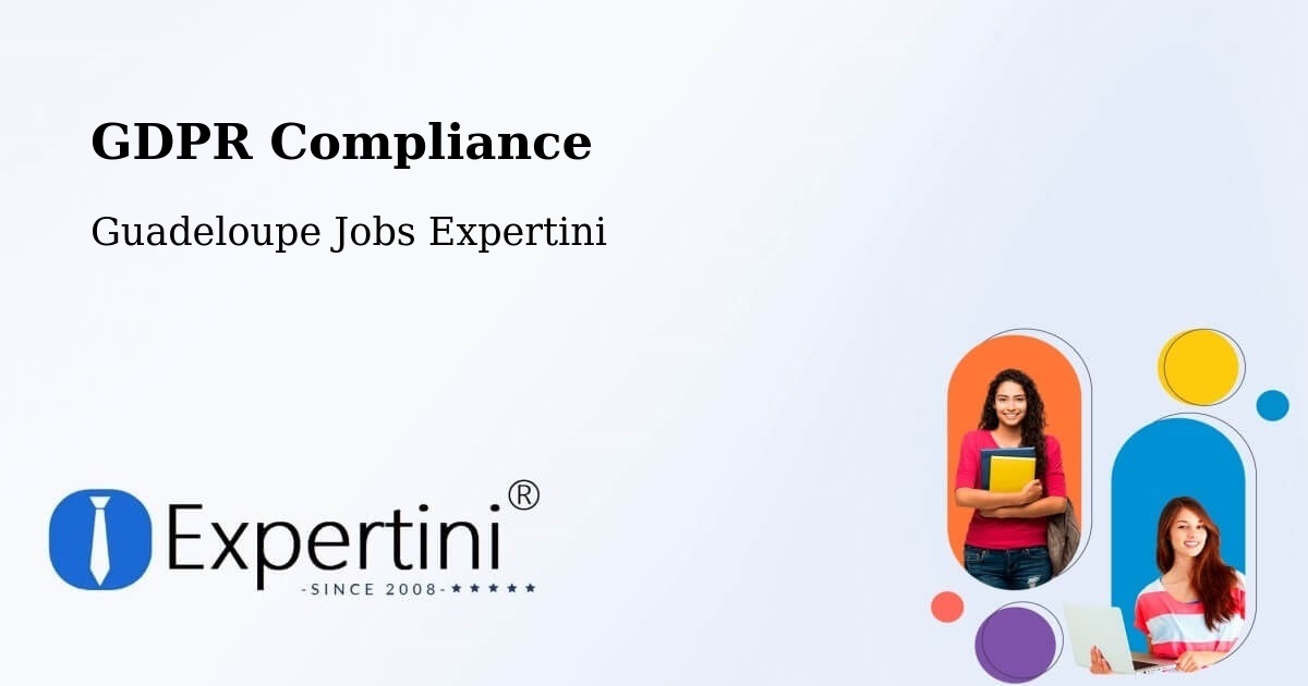 EU GDPR Compliance Statement – Pointe D’Or - Guadeloupe Jobs Expertini
