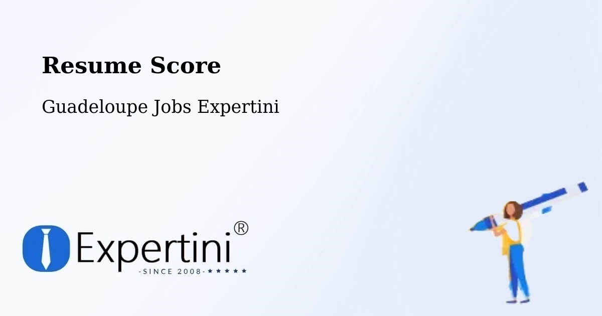 Resume Score & Job Description Match Tool – Pointe D’Or - Guadeloupe Jobs Expertini