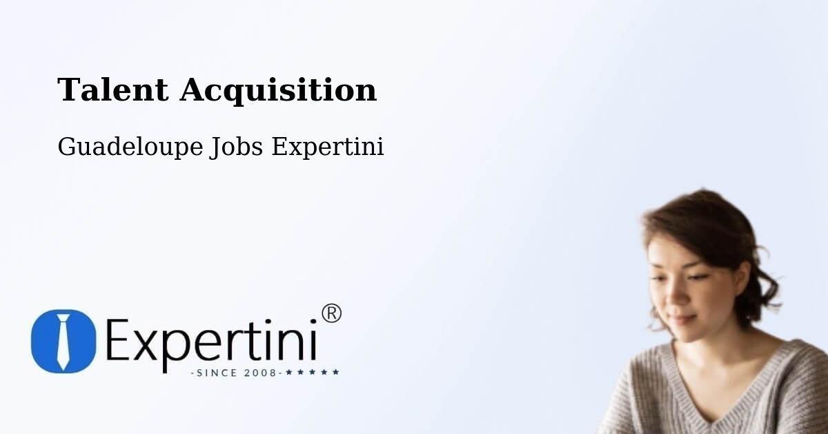 Post Jobs & Find Candidates in Pointe D’Or – Talent Acquisition Solutions - Guadeloupe Jobs Expertini
